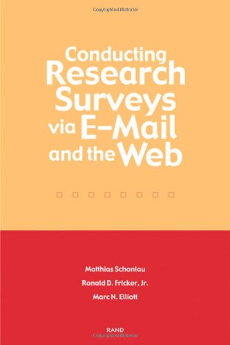 Conducting Research Surveys Via E-mail and the Web