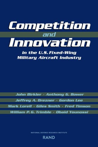 Competition and Innovation in the U.S. Fixed-Wing Military Aircraft Industry