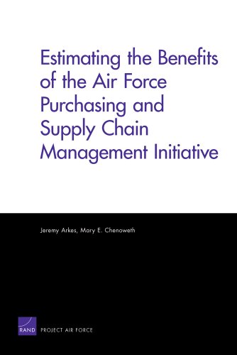 Estimating the Benefits of the Air Force Purchasing and Supply Chain Management Initiative