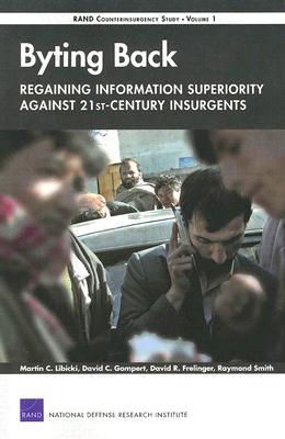 Byting Back--Regaining Information Superiority Against 21st-Century Insurgents