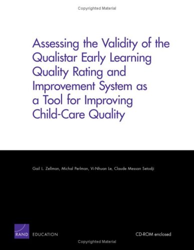 Assessing The Validity Of The Qualistar Early Learning Quality Rating And Improvement System As A Tool For Improving Child Care Quality