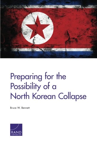 Preparing for the Possibility of a North Korean Collapse