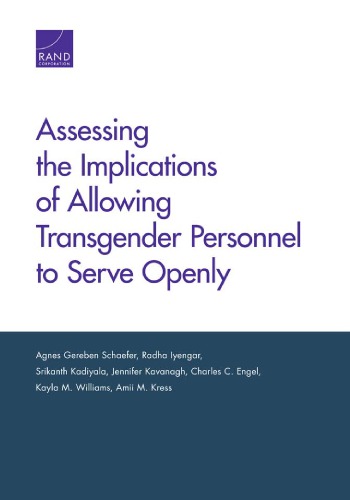 Assessing the Implications of Allowing Transgender Personnel to Serve Openly