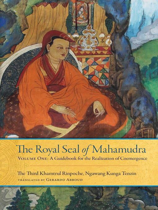 The Royal Seal of Mahamudra, Volume 1