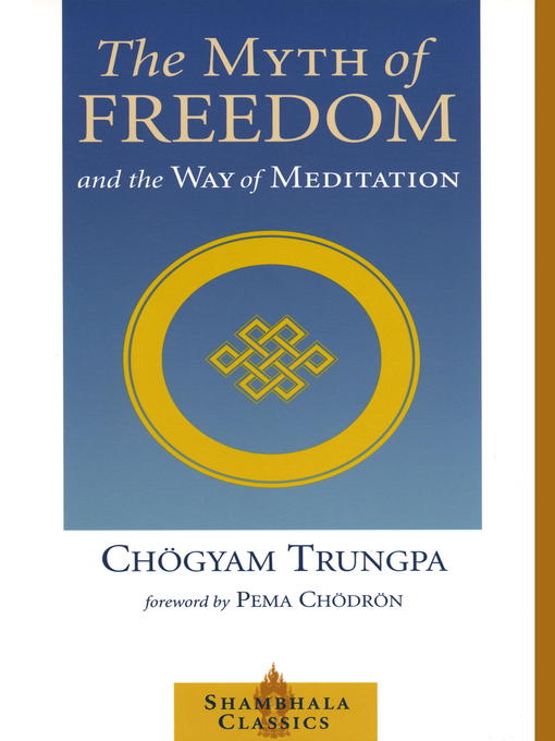 The Myth of Freedom and the Way of Meditation