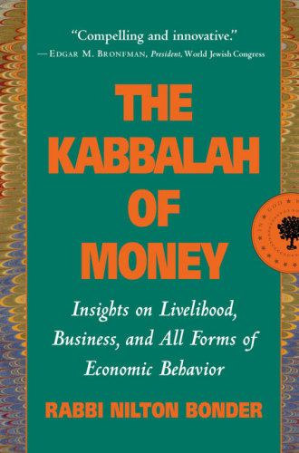 The Kabbalah of money : Jewish insights on giving, owning, and receiving