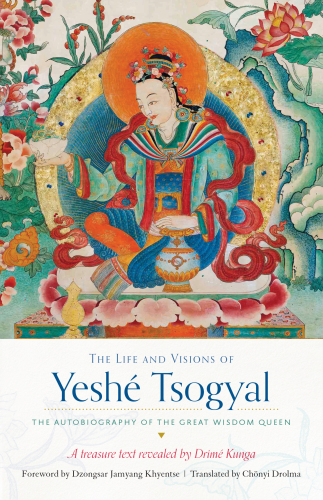 The Life and Visions of Yeshé Tsogyal