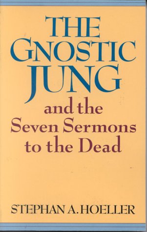 The Gnostic Jung and the Seven Sermons to the Dead