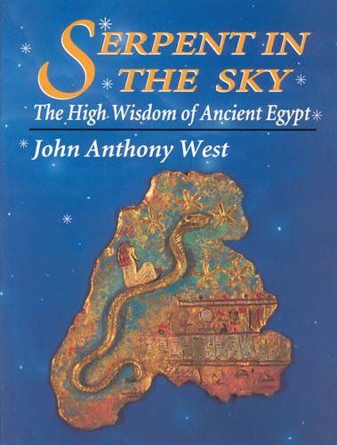 Serpent in the Sky: The High Wisdom of Ancient Egypt