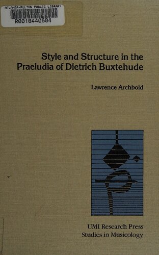 Style And Structure In The Praeludia Of Dietrich Buxtehude