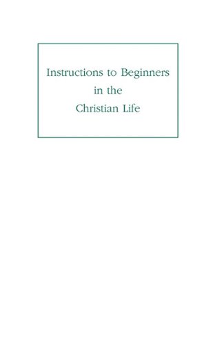 Instructions to Beginners in the Christian Life