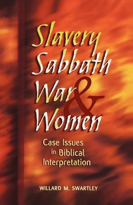 Slavery, Sabbath, War  Women