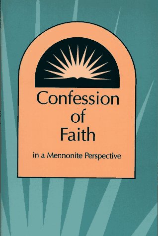 Confession of Faith in a Mennonite Perspective