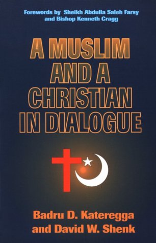 A Muslim and a Christian in Dialogue