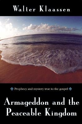 Armageddon and the Peaceable Kingdom