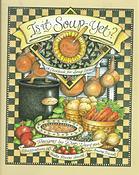 Is It Soup Yet? A Cookbook for Soup Lovers