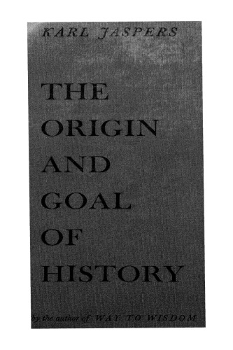 The Origin And Goal Of History