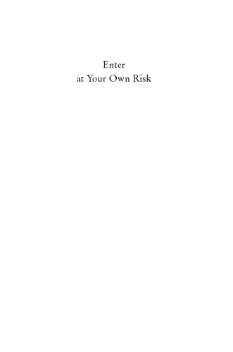 Enter at Your Own Risk