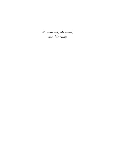 Monument, Moment, and Memory