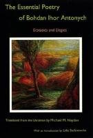The Essential Poetry Of Bohdan Ihor Antonych