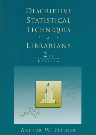 Descriptive Statistical Techniques For Librarians