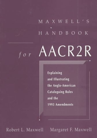 Maxwell's Handbook for AACR2R
