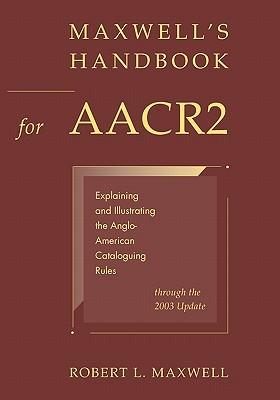 Maxwell's Handbook for AACR2