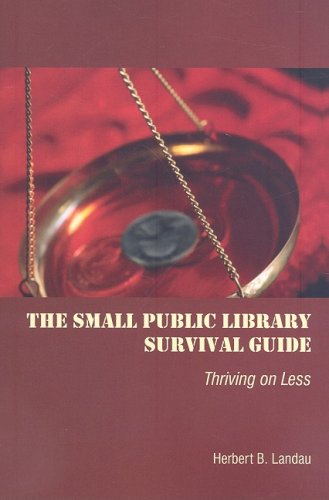 The Small Public Library Survival Guide