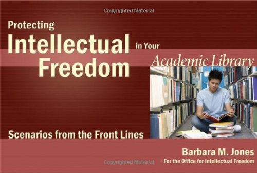 Protecting Intellectual Freedom in Your Academic Library