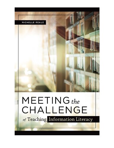 Meeting the Challenge of Teaching Information Literacy