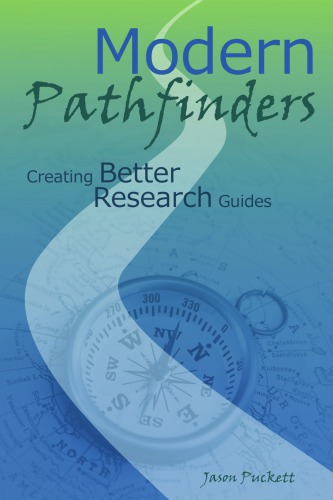 Modern pathfinders : creating better research guides