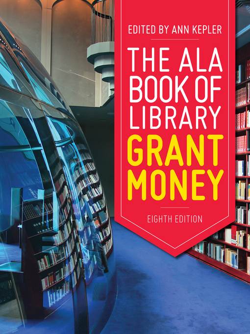 The ALA Book of Library Grant Money