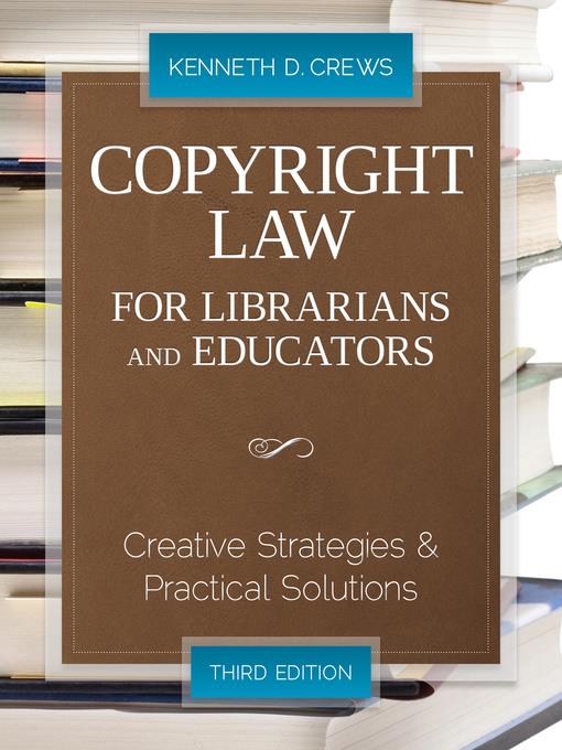 Copyright Law for Librarians and Educators