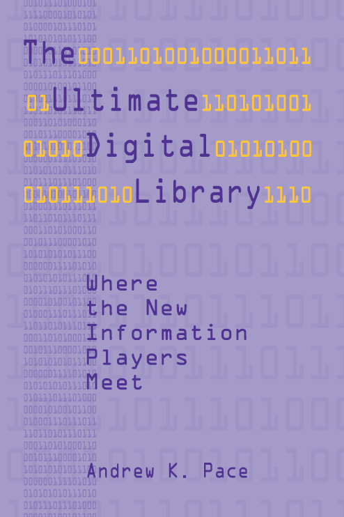 The ultimate digital library : where the new information players meet