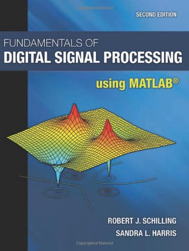 Fundamentals of Digital Signal Processing Using MATLAB