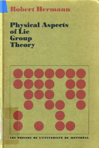 Physical Aspects Of Lie Group Theory