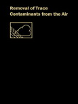 Removal of trace contaminants from the air : a symposium co-sponsored by the Division of Colloid and Surface Chemistry and the Division of Environmental Chemistry at the 168th meeting of the American Chemical Society, Atlantic City, N.J., September 10-11, 1974