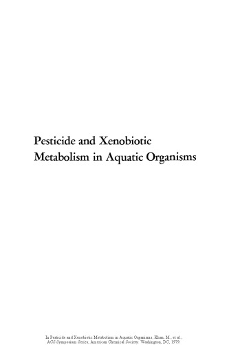 Pesticide and Xenobiotic Metabolism in Aquatic Organisms