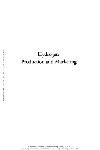 Hydrogen, production and marketing : based on a symposium sponsored by the Division of Industrial and Engineering Chemistry at the ACS/CSJ Chemical Congress, Honolulu, Hawaii, April 2-6, 1979