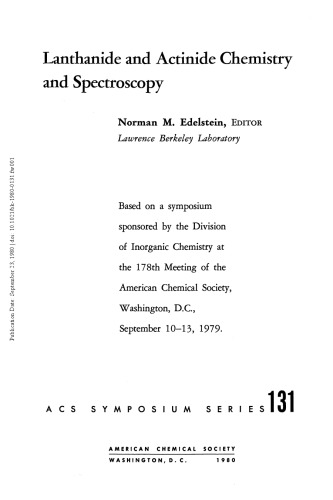 Lanthanide and actinide chemistry and spectroscopy : based on a symposium sponsored by the Division of Inorganic Chemistry at the 178th meeting of the American Chemical Society, Washington, D.C., September 10-13, 1979