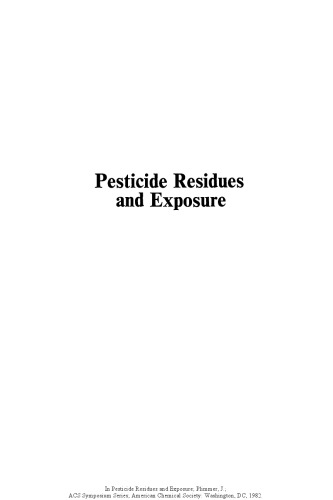 Pesticide residues and exposure.