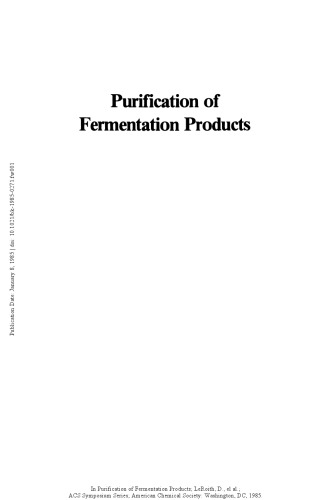 Purification of fermentation products : applications to large-scale processes : based on a symposium sponsored by the Division of Microbial and Biochemical Technology