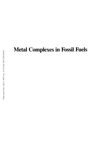 Metal complexes in fossil fuels : geochemistry, characterization, and processing