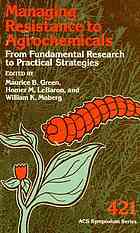 Managing resistance to agrochemicals : from fundamental research to practical strategies.