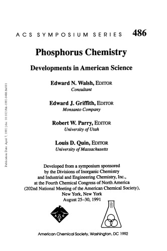 Phosphorus chemistry : developments in American science : developed from a symposium sponsored by the Divisions of Inorganic Chemistry and Industrial and Engineering Chemistry, Inc., at the Fourth Chemical Congress of North America (202nd National Meeting of the American Chemical Society), New York, New York, August 25-30, 1991