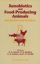 Xenobiotics and Food-Producing Animals