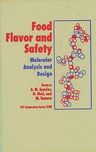 Food flavor and safety : molecular analysis and design.