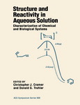 Structure and reactivity in aqueous solution : characterization of chemical and biological systems.