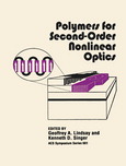 Polymers for second-order nonlinear optics : developed from a symposium co-sponsored by the ACS Division of Polymer Chemistry, Inc., the Optical Society of America, and the ACS Division of Polymeric Materials: Science and Engineering, Inc., at the 208th National Meeting of the American Chemical Society, Washington, DC, August 21-25, 1994