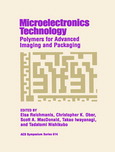 Microelectronics technology : polymers for advanced imaging and packaging : developed from a symposium sponsored by the ACS Division of Polymeric Materials: Science and Engineering, Inc., and the Polymers for Microelectronics Division of the Society of Polymer Science, Japan, at the 209th National Meeting of the American Chemical Society, Anaheim, California, April 2-6, 1995